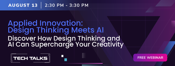 Tech Talk Banner: Applied Innovation: Design Thinking Meets AI - Date: August 13, 2025