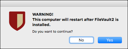 warning message that computer will restart after FileVault2 is installed