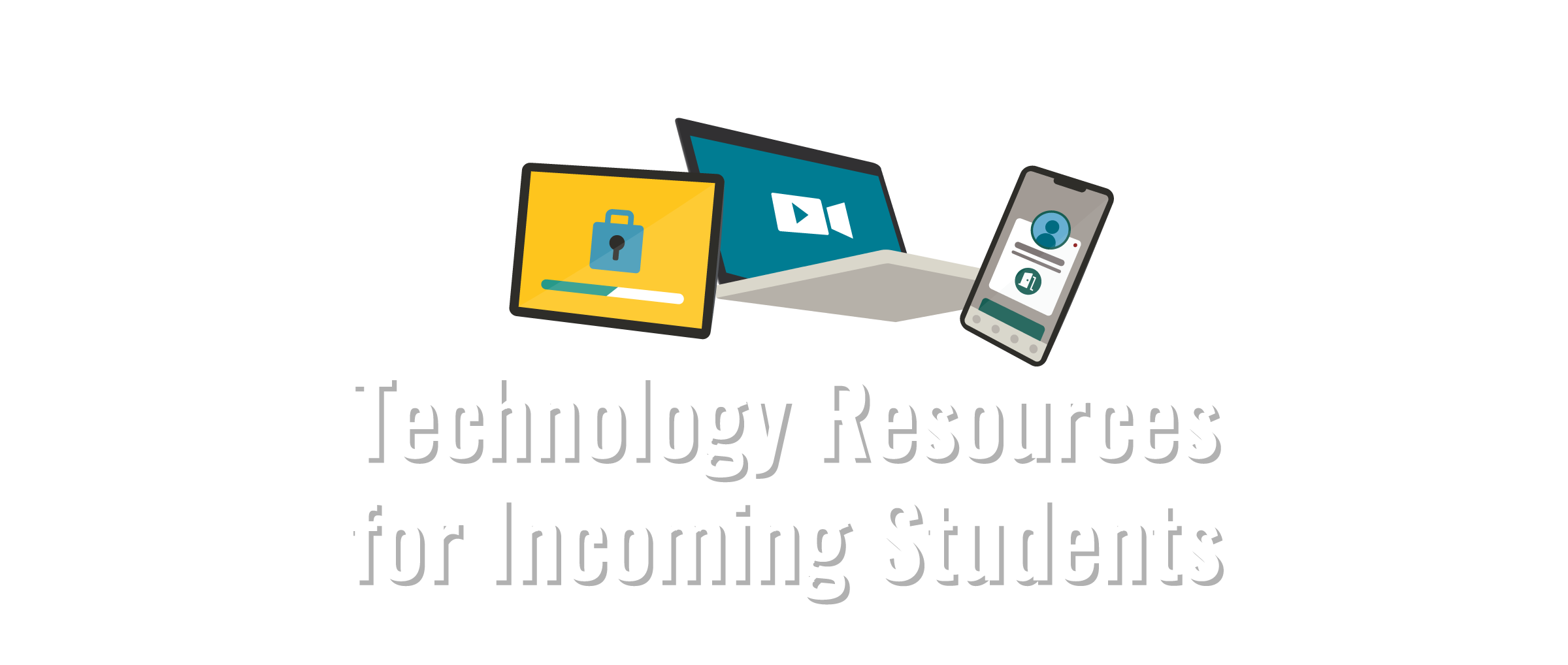 Technology Resources for incoming students