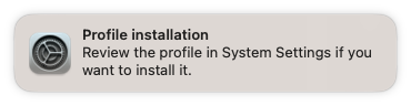 Profile Installation notification prompting to review the Profile System Settings if you want to install it.