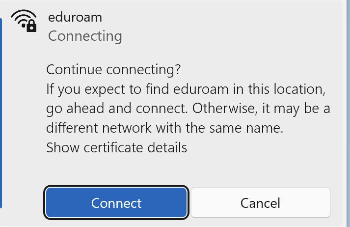 Window prompt to continue connecting, click Connect. Once you click Connect you will be connected to the eduroam wifi