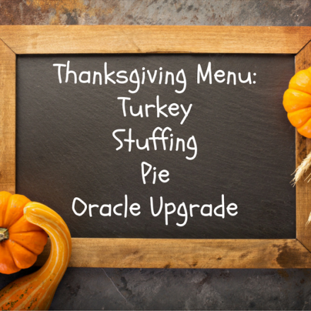 Oracle Upgrade Thanksgiving Menu